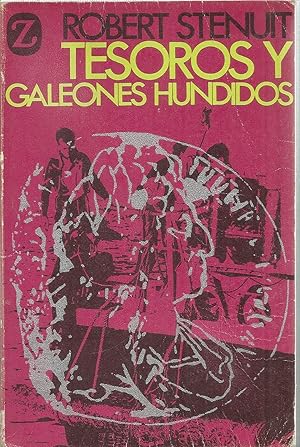 TESOROS Y GALEONES HUNDIDOS 1ªEDICION colección Z 160)