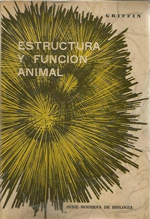 ESTRUCTURA Y FUNCION ANIMAL (Serie Moderna de Biología)