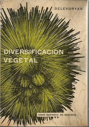 DIVERSIFICACION VEGETAL (Serie Moderna de Biología)