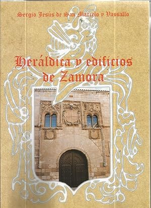 Imagen del vendedor de HERALDICA Y EDIFICIOS DE ZAMORA Ilustrado color a la venta por CALLE 59  Libros