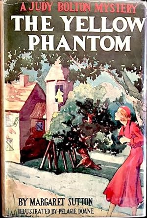 The Yellow Phantom: A Judy Bolton Mystery #6
