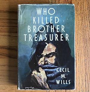 Seller image for Who Killed Brother Treasurer? for sale by James M Pickard, ABA, ILAB, PBFA.