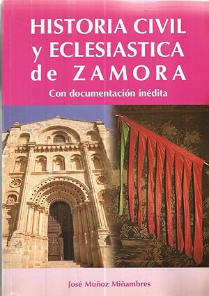 Immagine del venditore per HISTORIA CIVIL Y ECLESIASTICA DE ZAMORA - CON DOCUMENTACION INEDITA venduto da CALLE 59  Libros
