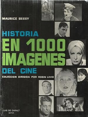HISTORIA EN 1000 IMÁGENES DEL CINE - Ilustrado con multitud de fotografías en b/n junto al texto