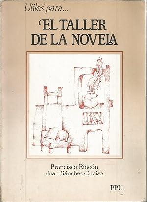 Imagen del vendedor de EL TALLER DE LA NOVELA (Utiles para) - Ilustrado con dibujos b/n a la venta por CALLE 59  Libros