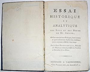 Essai Historique et Analytique des Eaux et des Boues de St. Amand, où l'on examine leurs Principe...