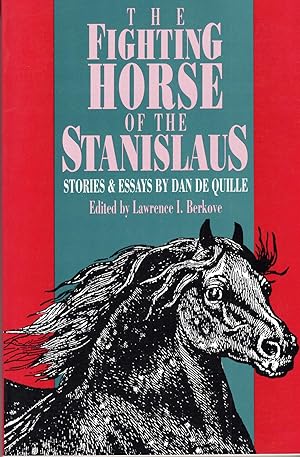 Imagen del vendedor de The Fighting Horse of the Stanislaus: Stories and Essays by Dan De Quille a la venta por Mojo Press Books