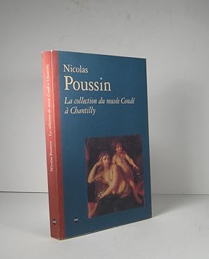 Seller image for Nicolas Poussin. La collection du muse Cond  Chantilly for sale by Librairie Bonheur d'occasion (LILA / ILAB)