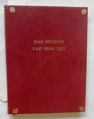 Jean Fouquet und seine Zeit.