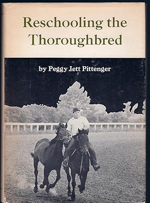 Seller image for RESCHOOLING the THOROUGHBRED, HC w/DJ for sale by Larimar Animal Books