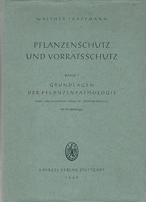 Trappmann, Walther: Pflanzenschutz und Vorratschutz; Teil: Bd. 1., Grundlagen der Pflanzenpathologie