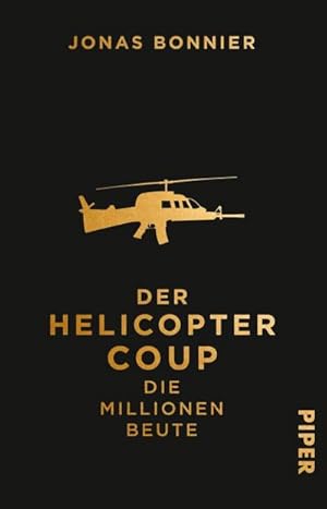 Der Helicopter Coup : Roman. Jonas Bonnier ; aus dem Schwedischen von Susanne Dahmann