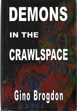 Seller image for DEMONS IN THE CRAWLSPACE for sale by The Avocado Pit