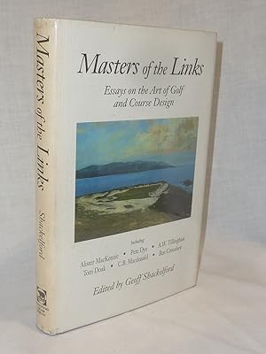 Imagen del vendedor de Masters of the Links Essays on the Art of Golf and Course Design a la venta por Antiquarian Golf