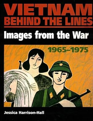 Bild des Verkufers fr Vietnam Behind the Lines: Images from the War, 1965-1975 zum Verkauf von LEFT COAST BOOKS