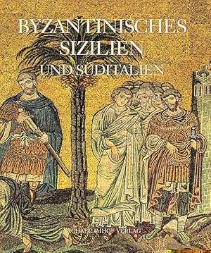 Das byzantinische Sizilien und Süditalien