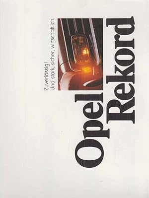 Opel Rekord. Zuverlässig! Und stark, sicher, wirtschaftlich. . (Werbebroschüre).