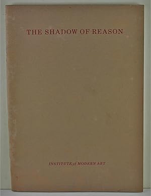 Bild des Verkufers fr The Shadow of Reason Institute of Modern Art Brisbane March 31 to April 18 1987 zum Verkauf von Gotcha By The Books