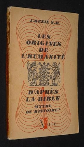 Seller image for Les Origines de l'humanit d'aprs la Bible : mythe ou histoire ? for sale by Abraxas-libris