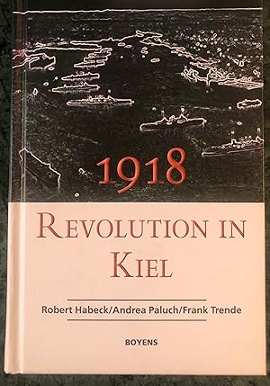 Seller image for 1918 Revolution in Kiel for sale by Hartmut Diekmann