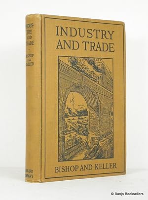 Imagen del vendedor de Industry and Trade: Historical and Descriptive Account of Their Develpment in the United States a la venta por Banjo Booksellers, IOBA