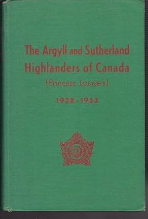 THE ARGYLL AND SUTHERLAND HIGHLANDERS OF CANADA [ Princess Louise's] 1928-1953