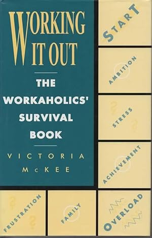 Seller image for Working It Out: The Workaholics' Survival Book for sale by Save The Last Book For Me (IOBA Member)