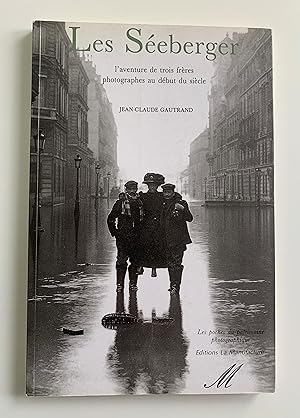Seller image for Les Seeberger: l'aventure de trois freres photographes au debut du siecle. for sale by Peter Scott