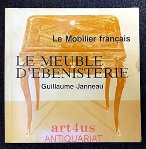 Le Meuble d`Ebénisterie : Le Mobilier français.