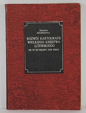 Seller image for Rozwoj kartografii Wielkiego Ksiestwa Litewskiego od XV do polowy XVIII wieku. Part 1-2 for sale by Leopolis