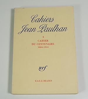 Image du vendeur pour Cahiers Jean Paulhan n3. Cahier du centenaire, 1884 - 1984 mis en vente par Librairie L'Autre sommeil