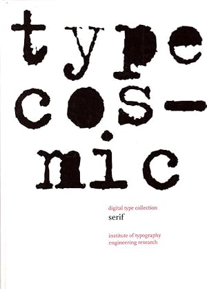 typecosmic. digital type collection. serif. "institute of typography engineering research".