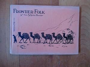 Frontier Folk of the Afghan Border - and Beyond