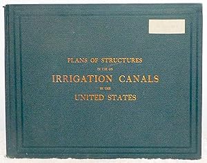 Bild des Verkufers fr Plans of Structures in Use on Irrigation Canals in the United States zum Verkauf von Argyl Houser, Bookseller