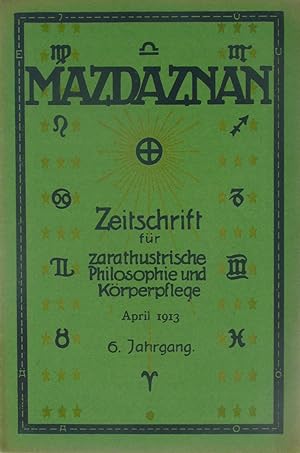 Bild des Verkufers fr Mazdaznan. Zeitschrift fr zarathustrische Philosophie und Krperpflege (Heft 4 aus 1913), zum Verkauf von Versandantiquariat Hbald