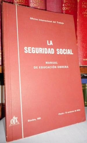 LA SEGURIDAD SOCIAL Manual de educación obrera