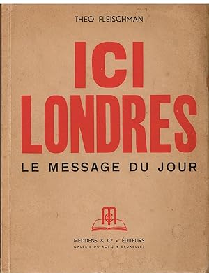 Seller image for Ici Londres Le message du jour for sale by Librairie l'Aspidistra