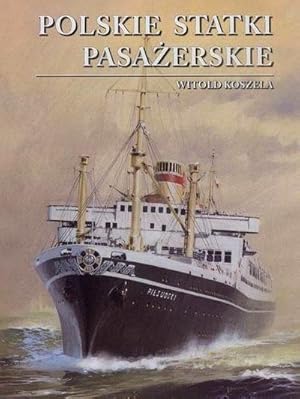 POLSKIE STATKI PASAZERSKIE (POLISH PASSENGER SHIPS)