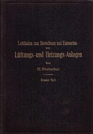 Bild des Verkufers fr Leitfaden zum Berechnen und Entwerfen von Lftungs- und Heizungs-Anlagen. Ein Hand- und Lehrbuch fr Ingenieure und Architekten. zum Verkauf von Antiquariat Michael Butter