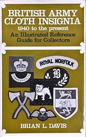 Seller image for British Army Cloth Insignia, 1940 to the Present for sale by Dial-A-Book
