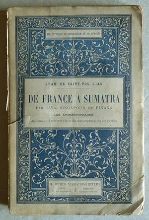 Image du vendeur pour De France  Sumatra. Par Java, Singapour et Pinang. Les anthropophages. mis en vente par Librairie Le Trait d'Union sarl.