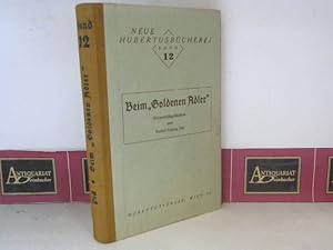 Imagen del vendedor de Beim Goldenen Adler - Stammtischgeschichten. (= Neue Hubertusbcherei, Band 12). a la venta por Antiquariat Deinbacher