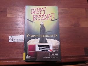 Bild des Verkufers fr Happy Bissday! : Vampirgeschichten. hrsg. von Charlaine Harris und Toni L. P. Kelner / dtv ; 21096 zum Verkauf von Antiquariat im Kaiserviertel | Wimbauer Buchversand