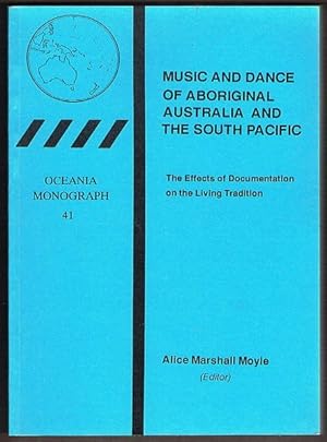 Music and Dance of Aboriginal Australia and the South Pacific: The effects of documentation on th...