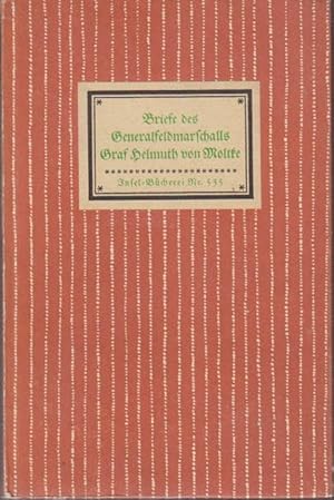 Immagine del venditore per Briefe des Generalfeldmarschalls Graf Helmuth von Moltke. Ausgew. u. mit e. Einf. hrsg. v. Friedrich v. Cochenhausen / Insel-Bcherei ; Nr 535 venduto da Bcher bei den 7 Bergen