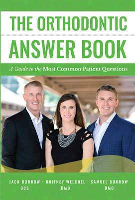 Image du vendeur pour The Orthodontic Answer Book: A Guide to the Most Common Patient Questions (Paperback or Softback) mis en vente par BargainBookStores