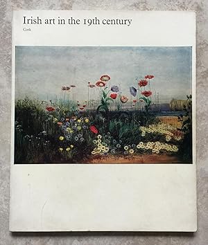 Irish Art in the 19th Century - An Exhibition of Irish Victorian Art at the Crawford Municipal Sc...