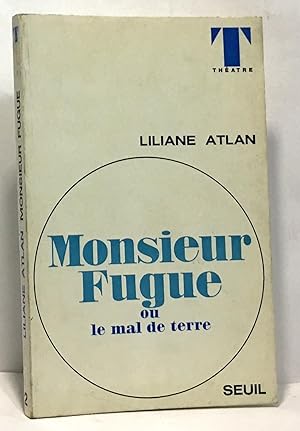 Image du vendeur pour Monsieur Fugue ou le mal de terre mis en vente par crealivres