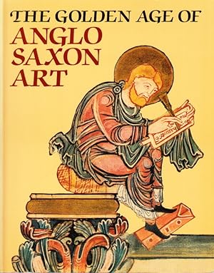 Seller image for The Golden Age of Anglo-Saxon Art 966-1066. for sale by Centralantikvariatet