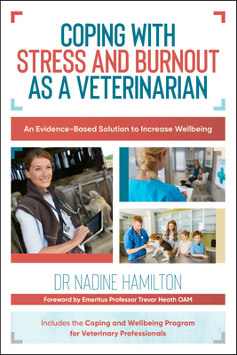 Image du vendeur pour Coping with Stress and Burnout as a Veterinarian: An Evidence-Based Solution to Increase Wellbeing (Paperback or Softback) mis en vente par BargainBookStores